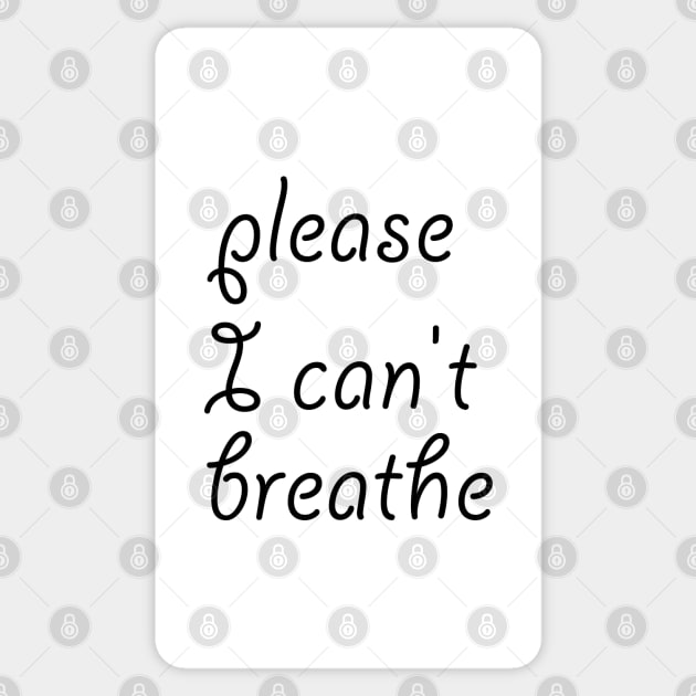 please I can't breathe Sticker by sarahnash